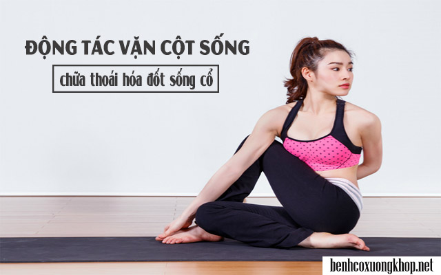 bài tập yoga chữa thoái hóa đốt sống cổ